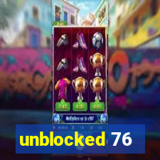 unblocked 76